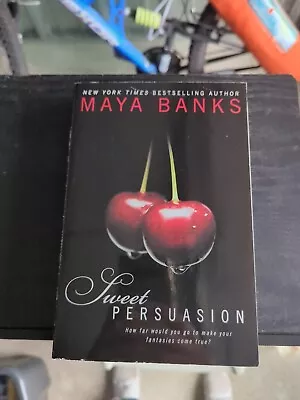 Sweet Ser.: Sweet Persuasion By Maya Banks (2012 Trade Paperback) • $2.99