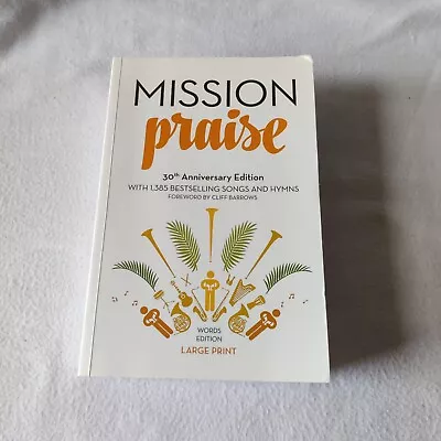 Mission Praise Compiled By Peter Horrobin & Greg Leavers 30th Anniversary  Ed. • £19.49