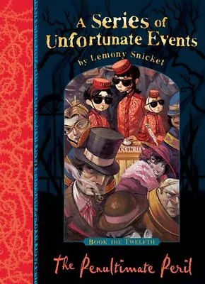 The Penultimate Peril (A Series Of Unfortunate Events: Book 12) By Lemony Snick • £3.48
