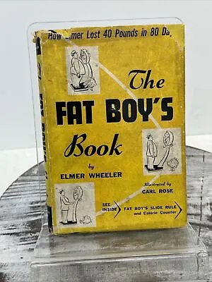 THE FAT BOY'S BOOK: How Elmer Lost 40 Pounds In 80 Days By E. Wheeler 1951 HC • $18