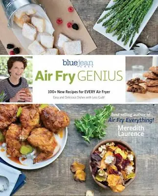 $6 • Buy Air Fry Genius: 100+ New Recipes For Every Air Fryer By Laurence, Meredith