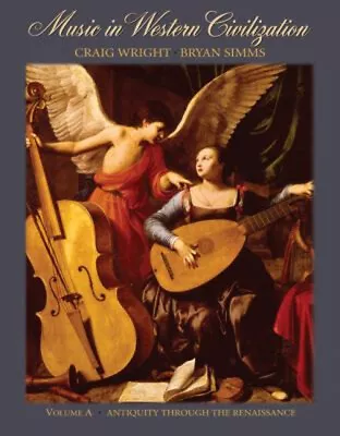 Music In Western Civilization Vol. A : Antiquity Through The Rena • $8.25