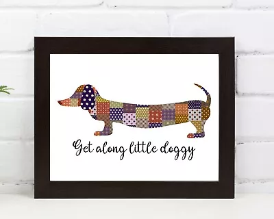 PATCHWORK QUILT DACHSHUND  Get Along Little Doggy  Unframed Wall Art Print • $5.99