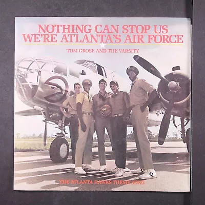 TOM GROSE & VARSITY: Nothing Can Stop Us We're Atlanta's Air Force RET 7  Single • $12