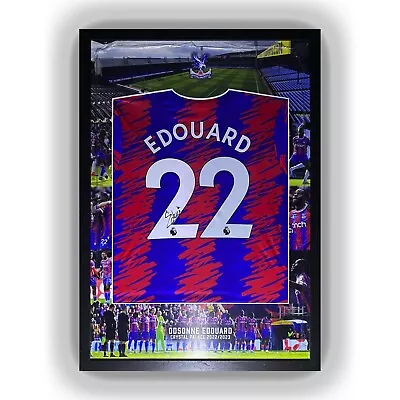 £110 • Buy Crystal Palace Signed Framed Home Shirt 22/23 Edouard 22 COA
