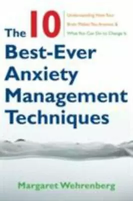 The 10 Best-Ever Anxiety Management Techniques: - 9780393705560 Paperback PsyD • $4.19
