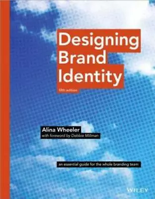 Designing Brand Identity: An Essential Guide For The Whole B - VERY GOOD • $18.99