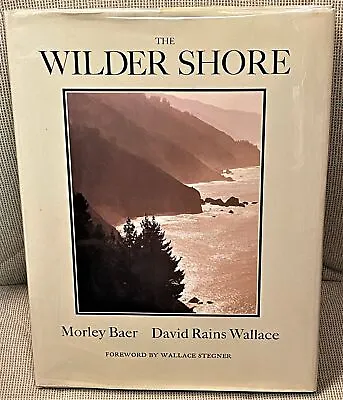 David Rains Wallace Morley Baer Wallace Stegner / WILDER SHORE 1st Edition 1984 • $59.50
