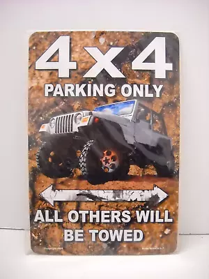 4 X 4 Parking Only Jeep All Other With Be Towed Indoor Outdoor Sign • $9.95