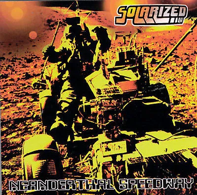 Neanderthal Speedway By Solarized (CD Apr-1999 Man's Ruin) • $14.87