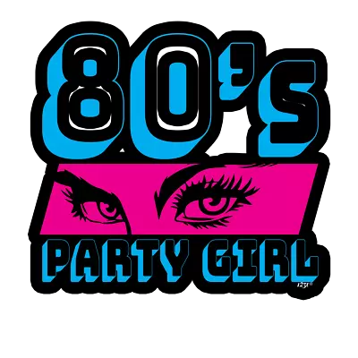 2 X Car Stickers   80s Party Girl Decal Bumper Truck Laptop Window Decal Sticker • $5.95
