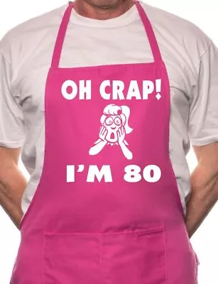 Oh Crap I'm 80 Ladies Birthday BBQ Cooking Funny Novelty Apron • £9.99