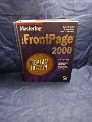 Mastering Microsoft Frontpage 2000 By Brenda Kienan Daniel A. Tauber And Molly • $13.20