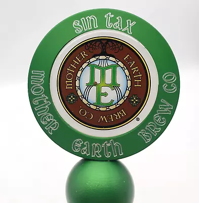 Mother Earth Brew Co. Sin Tax Beer Tap Handle Brewery Kegerator Home Brew Green • $17.95