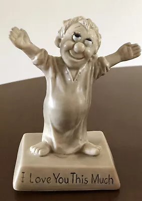 1970 W & R BERRIES Co's  I Love You This Much  Sillisculpt * Made In U.S.A. • $11.99