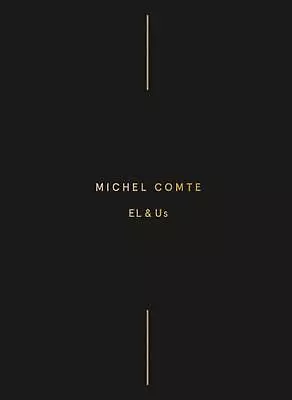 Michel Comte: EL & Us By Michel Comte Hardcover Book • $58.06