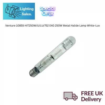 Venture 10855 HIT250W/U/LU/752 E40 250W Metal Halide Lamp White-Lux New  • £12.99