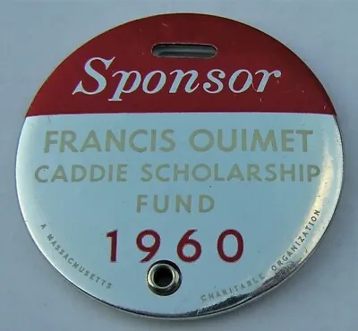 $45 • Buy Scarce 1960 2.5  Francis Ouimet Caddie Scholarship Fund Sponsor Golf Bag Badge 