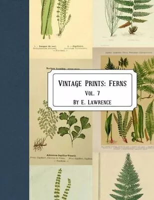 Vintage Prints: Ferns: Vol  7 • $14.69