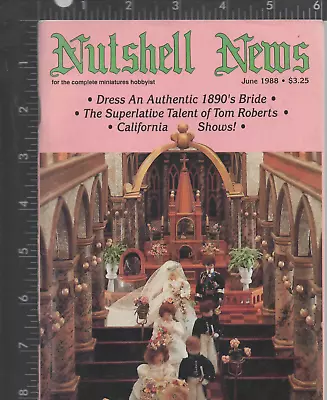 Nutshell News  For Miniatures Hobbyist Volume 18 Number JUNE 1988  Royal Wedding • $4.14