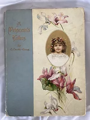 A Princess’s Token By Evelyn Everett-Green HB Illustrated By Arthur A Dixon 1904 • $9.99