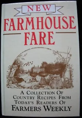 New Farmhouse Fare: Recipes Collected By Farmers Weekly • £4.48
