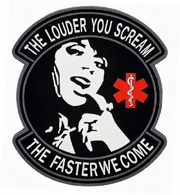 Louder You Scream Faster We Come Medic Patch [PVC Rubber -LY6] • $7.99