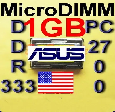 (1GB RAM) 1x1G ASUS S200N S300 S300N S5000 S5200N M5000N M5200N MicroDIMM DDR333 • $25.90