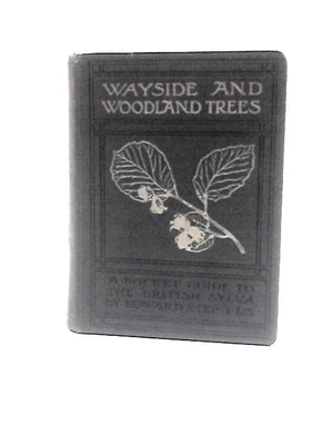 £11.99 • Buy Wayside And Woodland Trees (Edward Step) (ID:79281)