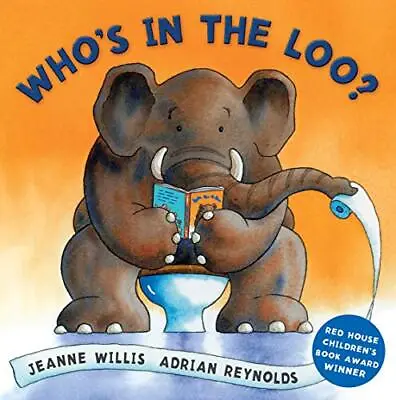 £2.87 • Buy Who's In The Loo? By Jeanne Willis, Acceptable Used Book (Board Book) FREE & FAS