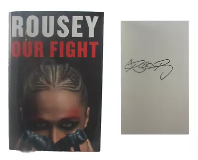Our Fight A Memoir Ronda Rousey ✎ SIGNED 1st Edition MMA UFC Champion Book NEW • $50