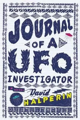 Journal Of A UFO Investigator: A Novel By Halperin David • $3.94