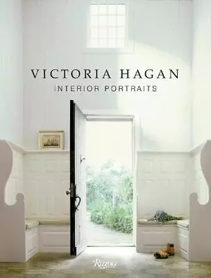 Victoria Hagan: Interior Portraits By Marianne Hagan (English) Hardcover Book • $52.41