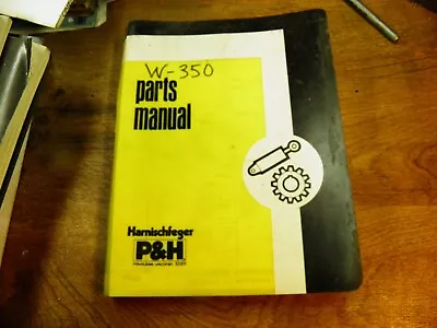 P & H W350 W-350 CRANE SHOP  MANUAL INSTRUCTION MANUAL W/100' Boom • $99.99