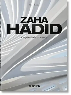 Philip Jodidio Zaha Hadid. Complete Works 1979–Today. 40th Ed. (Hardback) • $37.40