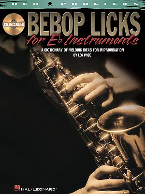 Bebop Licks For E-Flat Instruments Jazz Improvisation Music Lessons Book CD • $16.99