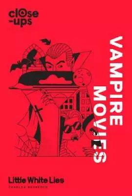 Vampire Movies (Close-Ups Book 2) - Hardcover By Bramesco Charles - GOOD • $34.74