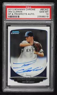 2013 Bowman Draft Chrome Prospect Auto Ian Clarkin #BCA-IC PSA 10 GEM MT Auto • $47.40