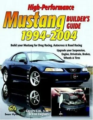 HIGH-PERFORMANCE MUSTANG BUILDER'S GUIDE 1994-2004 S-A Sean Hyland Drag Racing • $20