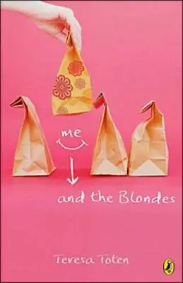 Me And The Blondes: Book One Of The Series - Paperback By Toten Teresa - GOOD • $12.21