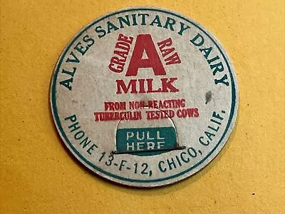 Alves Sanitary Dairy. Chico California.  • $10