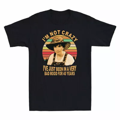 Vintage Bad Shirt Very Been I'm Not In I've For Men's Mood A Just Crazy 40 Years • $29.69