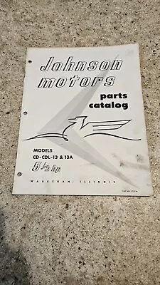 Vintage 1956 Johnson CD-13 CDL13 5.5hp Outboard Boat Motor Factory Parts Catalog • $16