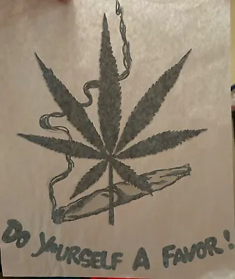 Original Vintage Do Yourself A Favor Marijuana Weed Drugs Iron On Transfer • $6.50