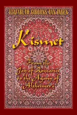 Kismet: From The Joy Of Romance To The Agony Of Alzheimer's • $6.87