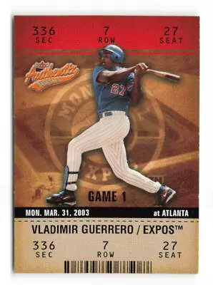 2003 Fleer Authentix Vladimir Guerrero #36   Montreal Expos • $1.35