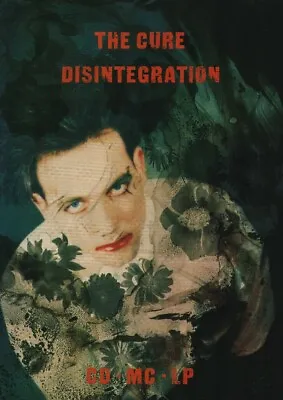 The Cure - Disintegration - Full Size Magazine Advert • £5.99