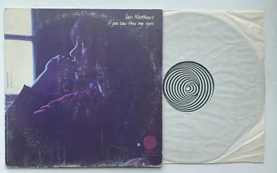 Ian Matthews If You Saw THro' My Eyes Vertigo Swirl LP SANDY DENNY Acid Folk  • $14.99