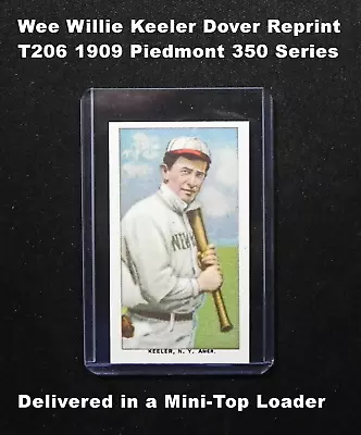 WEE WILLIE KEELER Dover Reprint T206 Piedmont 350 Cigarette _ Exact Card (D) • $3.99