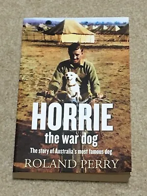 $11 • Buy Horrie The War Dog By Roland Perry